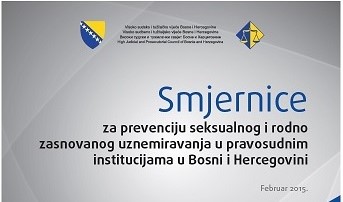 Smjernice za prevenciju seksualnog i rodno zasnovanog uznemiravanja u pravosudnim institucijama BiH