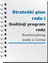 Strateški plan rada za razdoblje od 2022-2024. i Godišnji program rada Kantonalnog suda u Livnu za 2024. godinu
